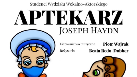 Opera Aptekarz w wykonaniu studentów Akademii Muzycznej w Bydgoszczy